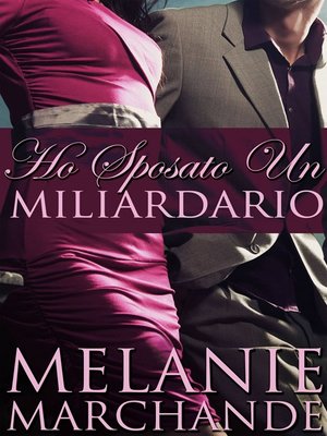 cover image of Ho Sposato Un Miliardario